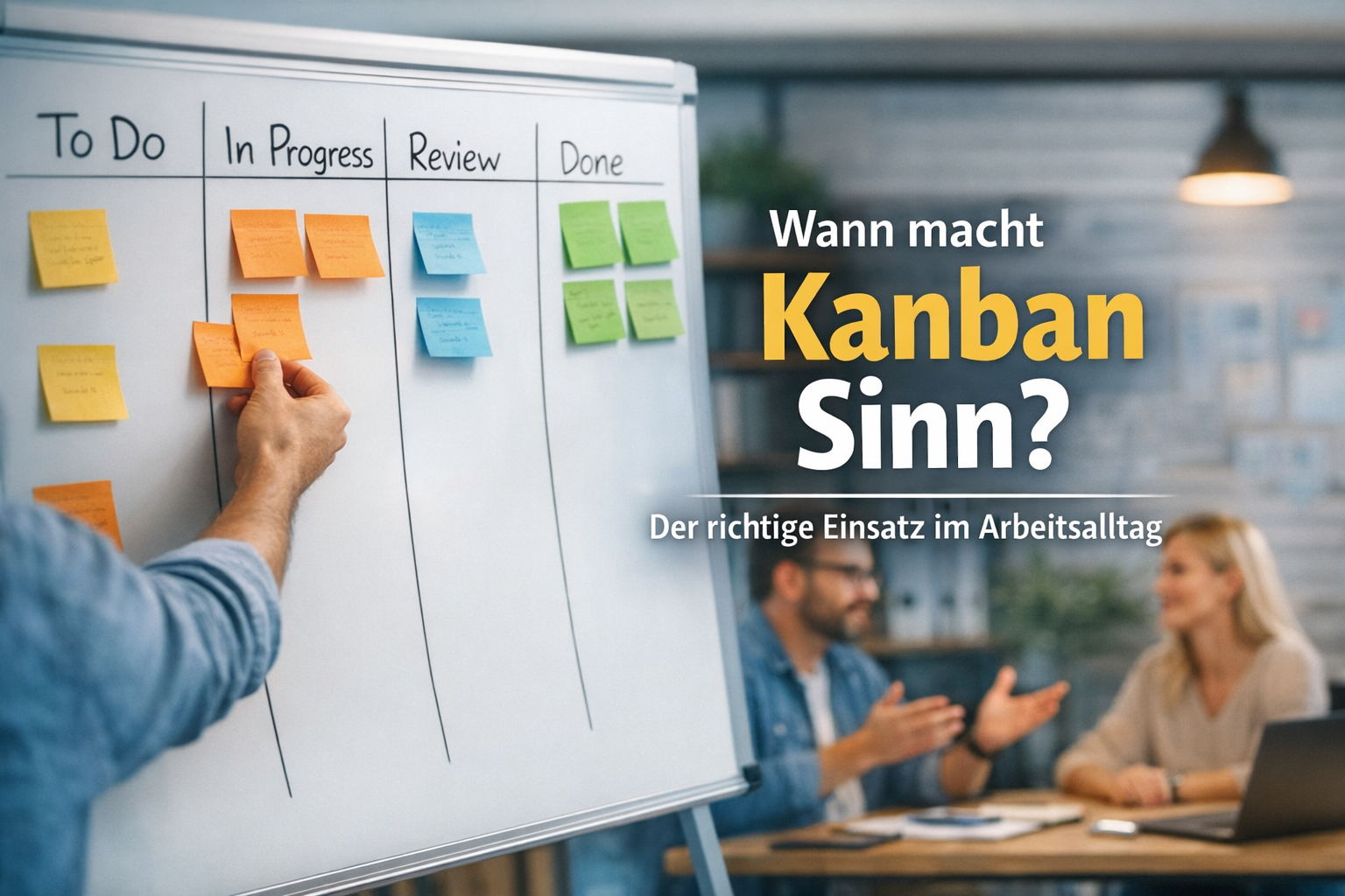 Wann macht Kanban Sinn